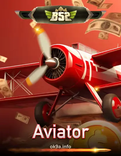 B52 Aviator tại ok9a